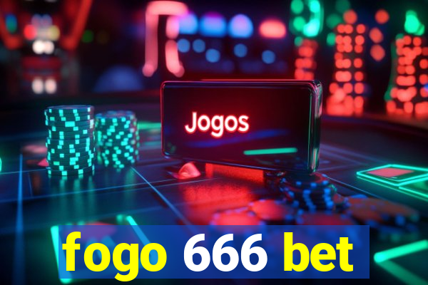 fogo 666 bet